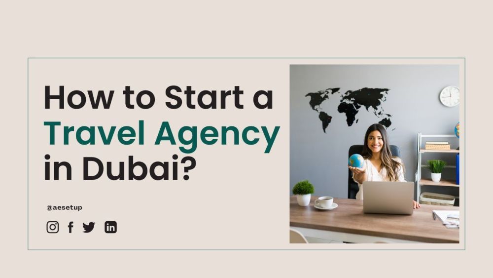 how-to-start-a-travel-agency-in-dubai-big-0