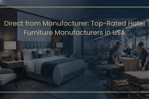 top-rated-hotel-furniture-manufacturers-in-usa-big-0