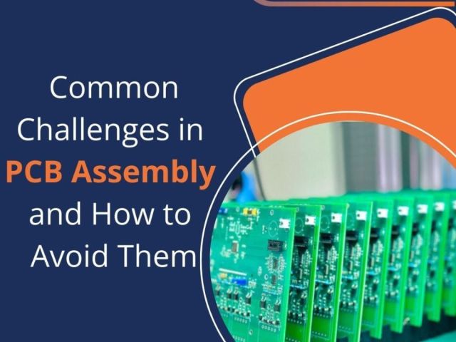 common-challenges-in-pcb-assembly-and-how-to-avoid-them