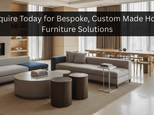 enquire-today-for-bespoke-custom-made-hotel-furniture-solutions