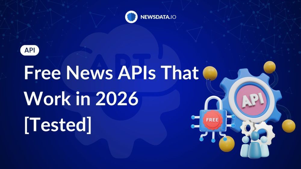 looking-for-a-free-news-api-these-ones-actually-work-in-2026-big-0