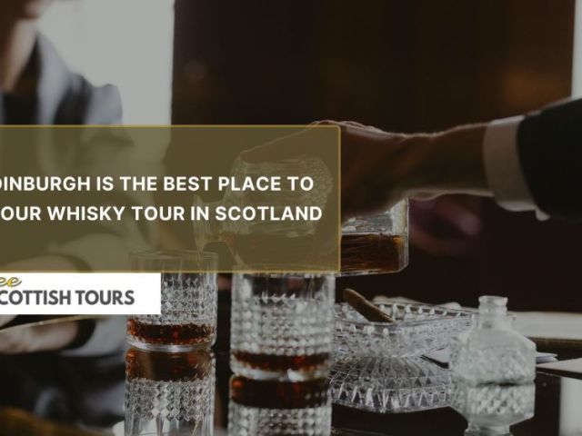 start-your-whisky-tour-in-edinburgh-a-taste-of-scotland
