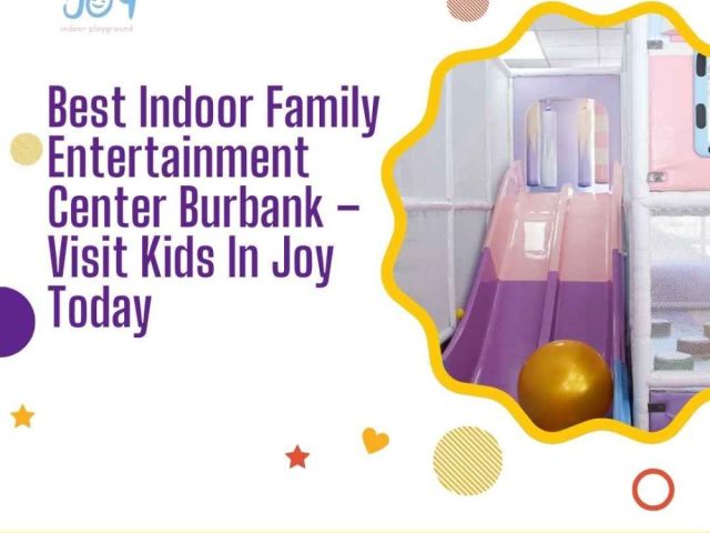 best-indoor-family-entertainment-center-burbank