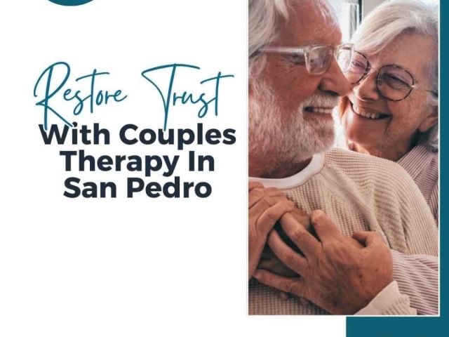 restore-trust-with-couples-therapy-in-san-pedro
