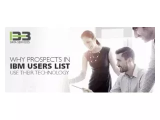 why-prospects-in-ibm-users-list-use-their-technology-small-0