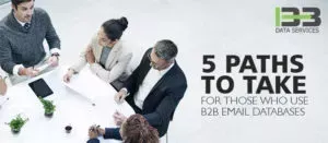 5-paths-to-take-for-those-who-use-b2b-email-databases-big-0