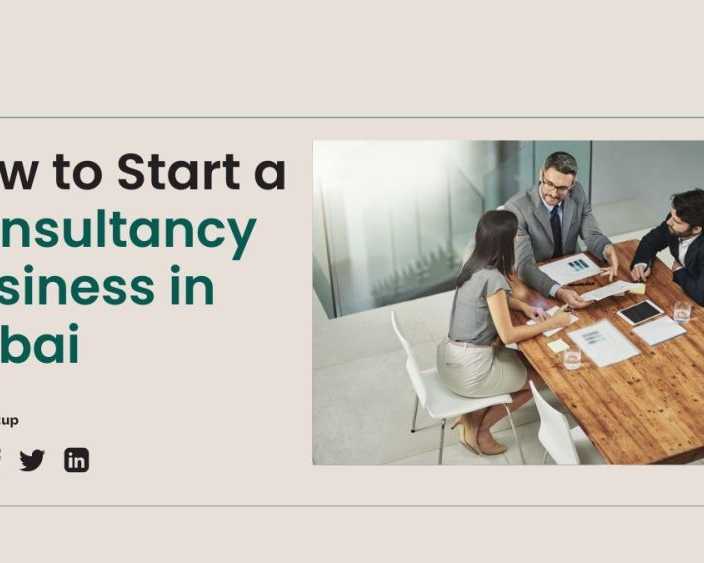 how-to-start-a-consultancy-business-in-dubai