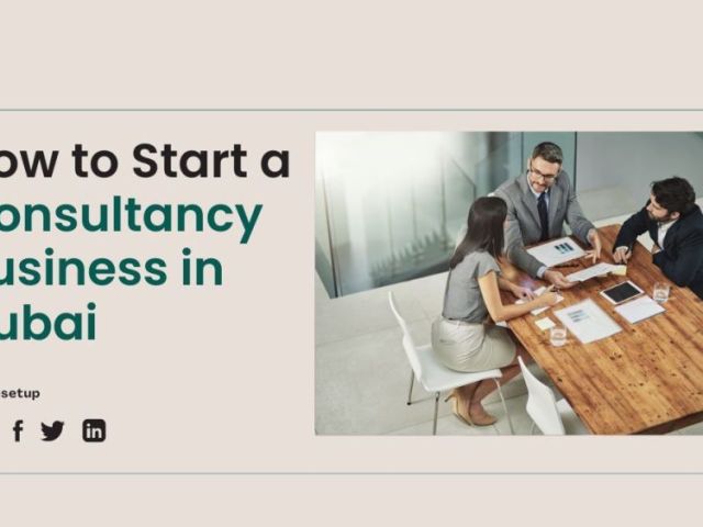how-to-start-a-consultancy-business-in-dubai