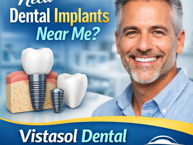 need-dental-implants-near-me-vistasol-dental