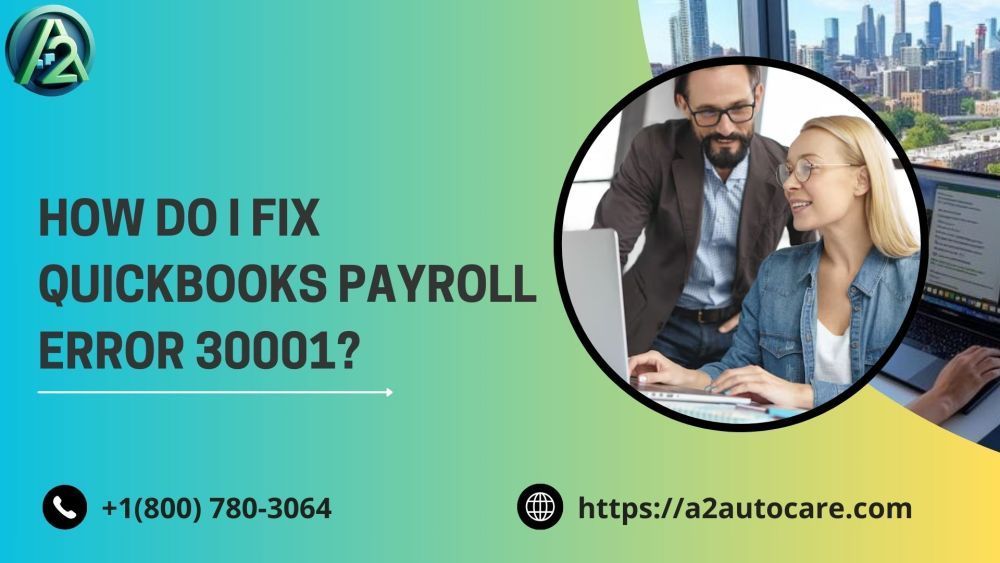 quickbooks-payroll-error-30001-causes-big-0