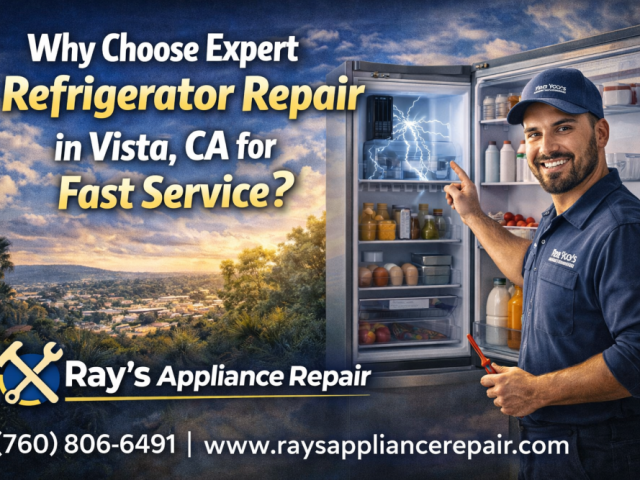 why-choose-expert-refrigerator-repair-in-vista-ca