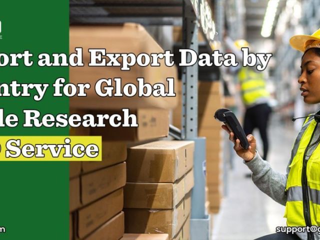 import-and-export-data-by-country-for-global-trade-research