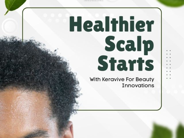 healthier-scalp-starts-with-keravive-for-beauty-innovations