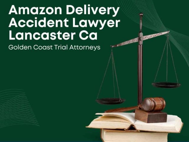 amazon-delivery-accident-lawyer-lancaster-ca