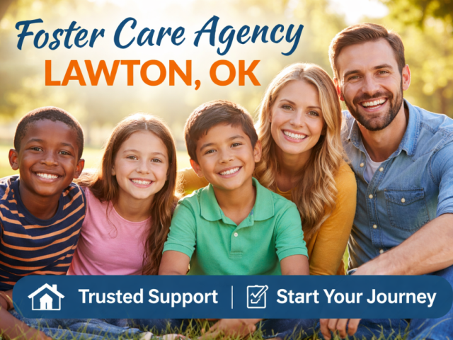 foster-care-agency-lawton-ok-find-trusted-support