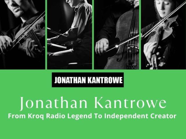 jonathan-kantrowe-from-kroq-radio-legend-to-independent-creator