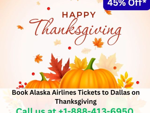 1-888-413-6950-book-alaska-tickets-to-dallas-on-thanksgiving