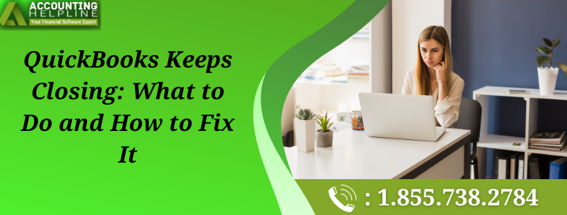 fix-quickbooks-keeps-closing-issue-with-these-simple-steps-big-0