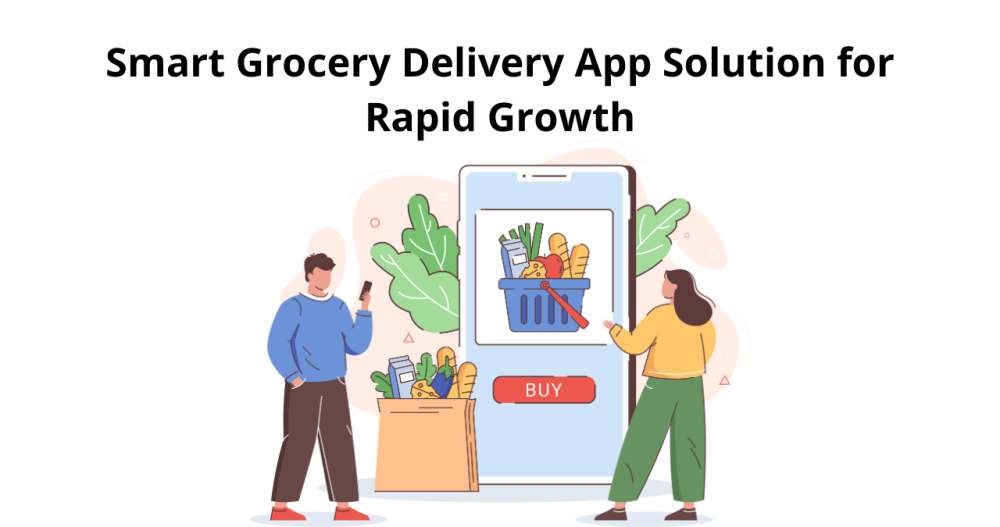smart-grocery-delivery-app-solution-for-rapid-growth-big-0