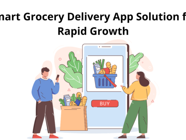 smart-grocery-delivery-app-solution-for-rapid-growth