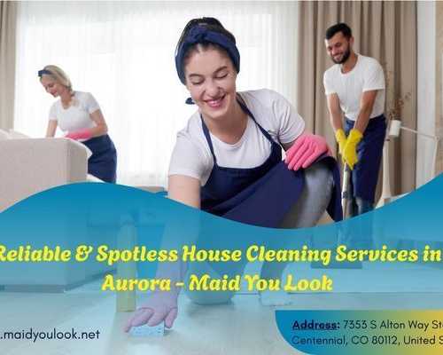 dependable-house-cleaning-services-in-aurora-maid-you-look