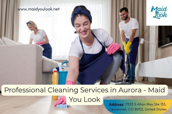 high-quality-cleaning-services-in-aurora-maid-you-look-big-0