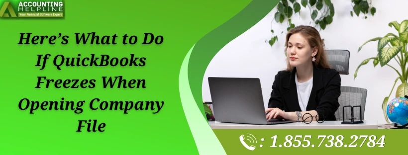 easy-solutions-for-quickbooks-freezes-when-opening-company-file-big-0