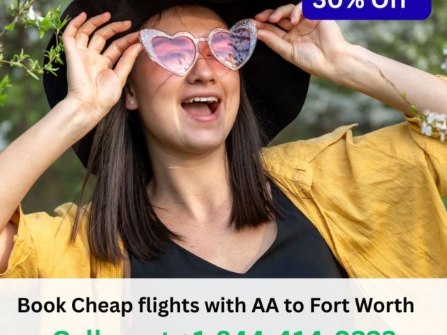 1-844-414-9223-book-cheap-flights-with-aa-to-fort-worth