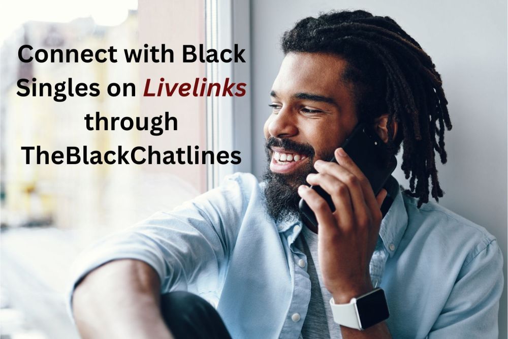 connect-with-black-singles-on-livelinks-through-theblackchatlines-big-0