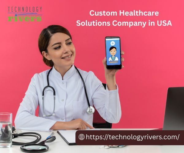 custom-healthcare-solutions-company-in-usa-technology-rivers-big-0