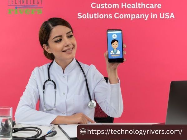 custom-healthcare-solutions-company-in-usa-technology-rivers