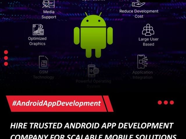 trusted-android-app-development-company-for-scalable-solutions