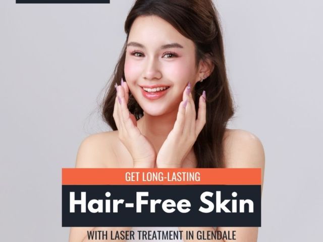 get-long-lasting-hair-free-skin-with-laser-treatment-in-glendale