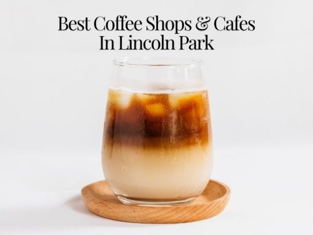best-coffee-shops-in-lincoln-park-il