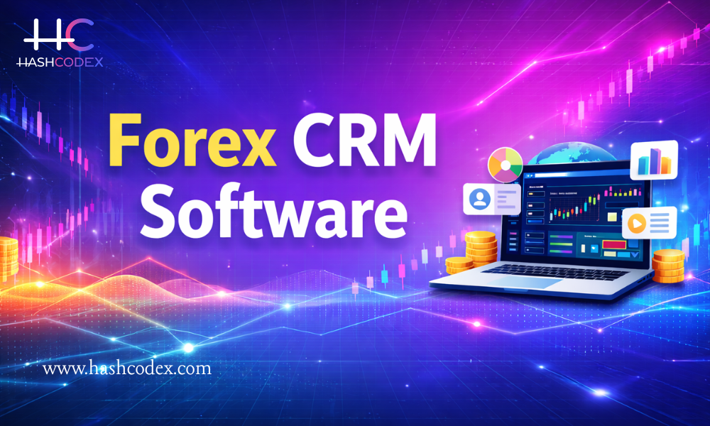 grow-faster-with-hashcodex-forex-crm-software-built-for-brokers-big-0