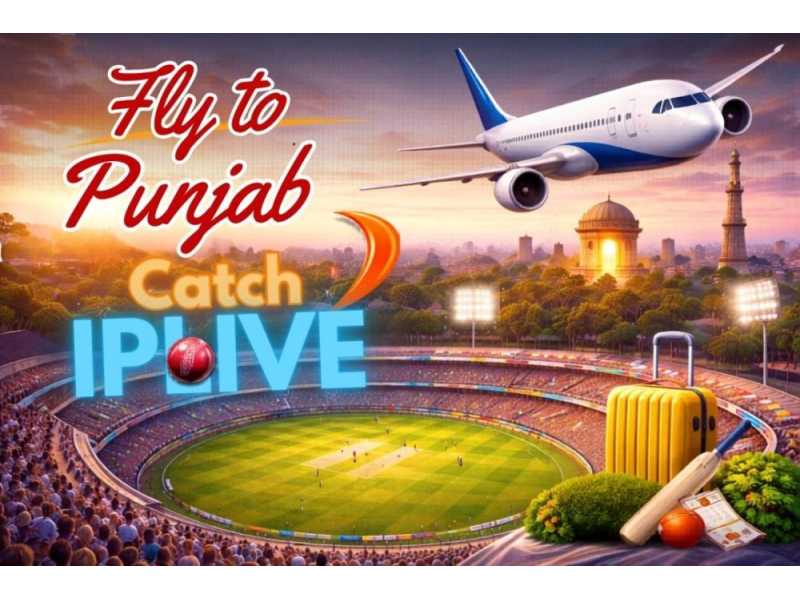 fly-to-punjab-for-ipl-2026-matches-travel-guide-small-0