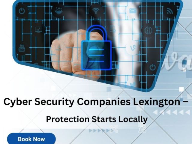 cyber-security-companies-lexington-secure-your-business-today