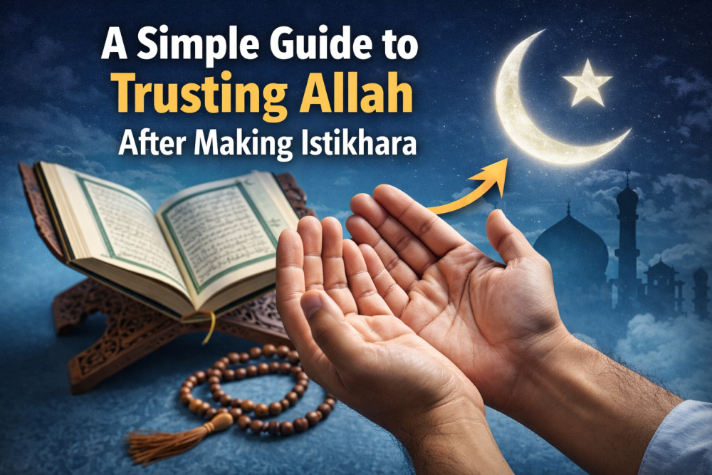 a-simple-guide-to-trusting-allah-after-making-istikhara-big-0