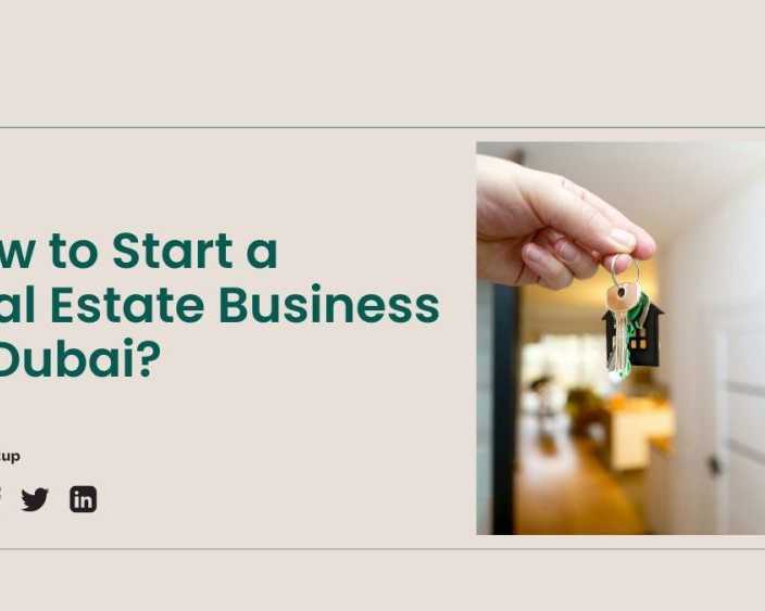how-to-start-a-real-estate-business-in-dubai