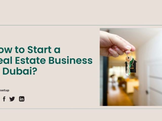 how-to-start-a-real-estate-business-in-dubai