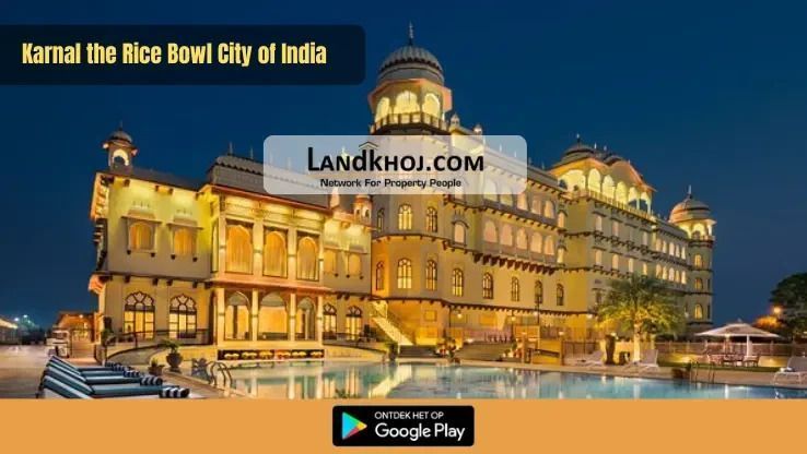 from-rice-bowl-to-real-estate-hub-karnal-property-market-2026-big-0