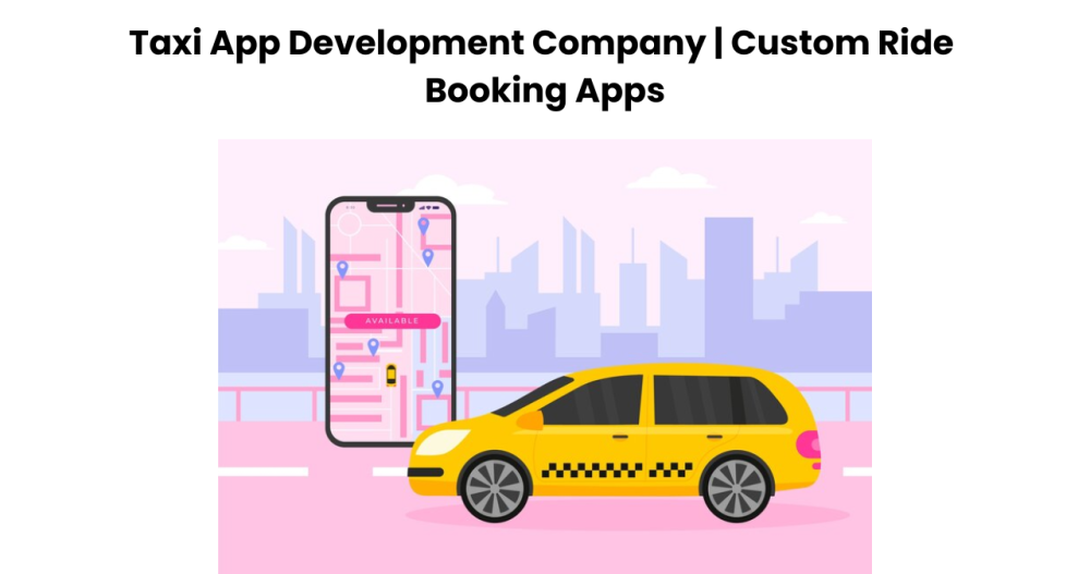 taxi-app-development-company-custom-ride-booking-apps-big-0