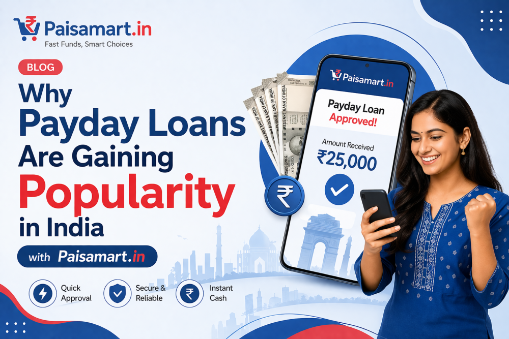 why-payday-loans-are-gaining-popularity-in-india-with-paisamart-big-0