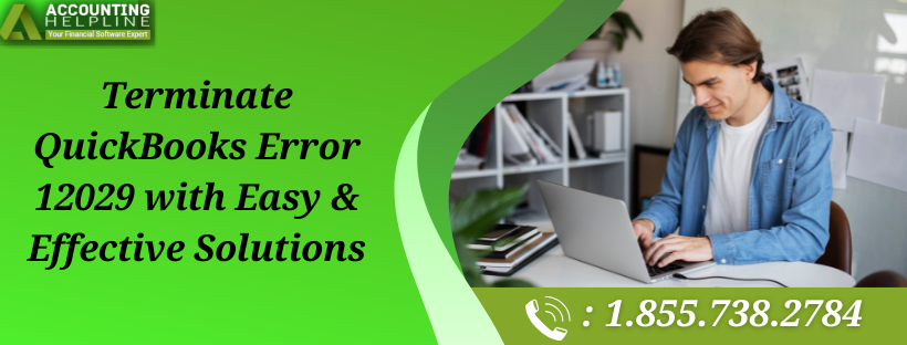 effective-ways-to-resolve-quickbooks-error-12029-instantly-big-0