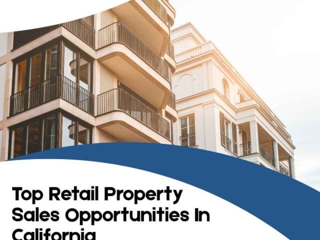 top-retail-property-sales-opportunities-in-california