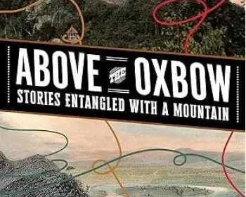 buy-above-the-oxbow-stories-entangled-with-a-mountain