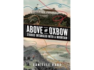 buy-above-the-oxbow-stories-entangled-with-a-mountain-small-0