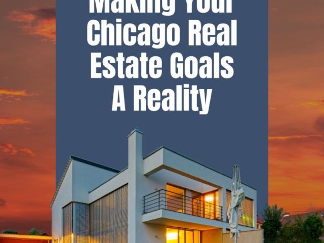 making-your-chicago-real-estate-goals-a-reality