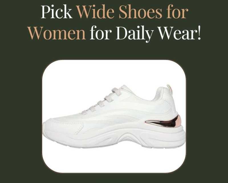 pick-wide-shoes-for-women-for-daily-wear