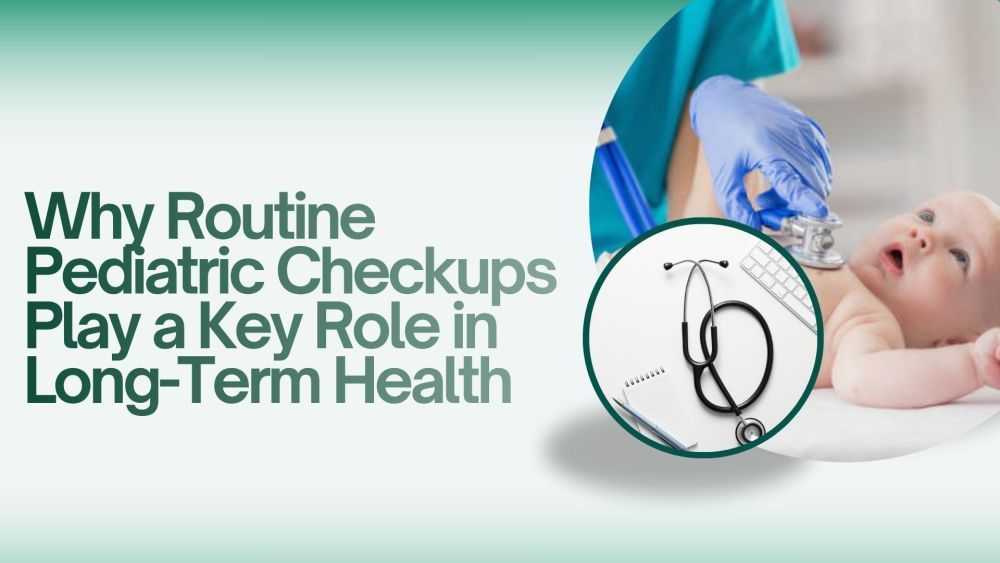 why-routine-pediatric-checkups-play-a-key-role-big-0